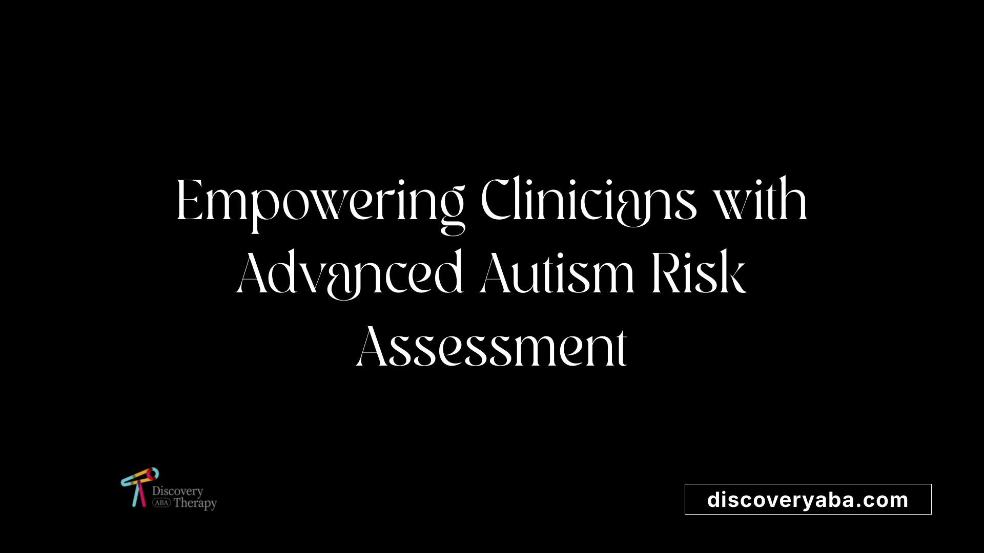 Empowering Clinicians with Advanced Autism Risk Assessment